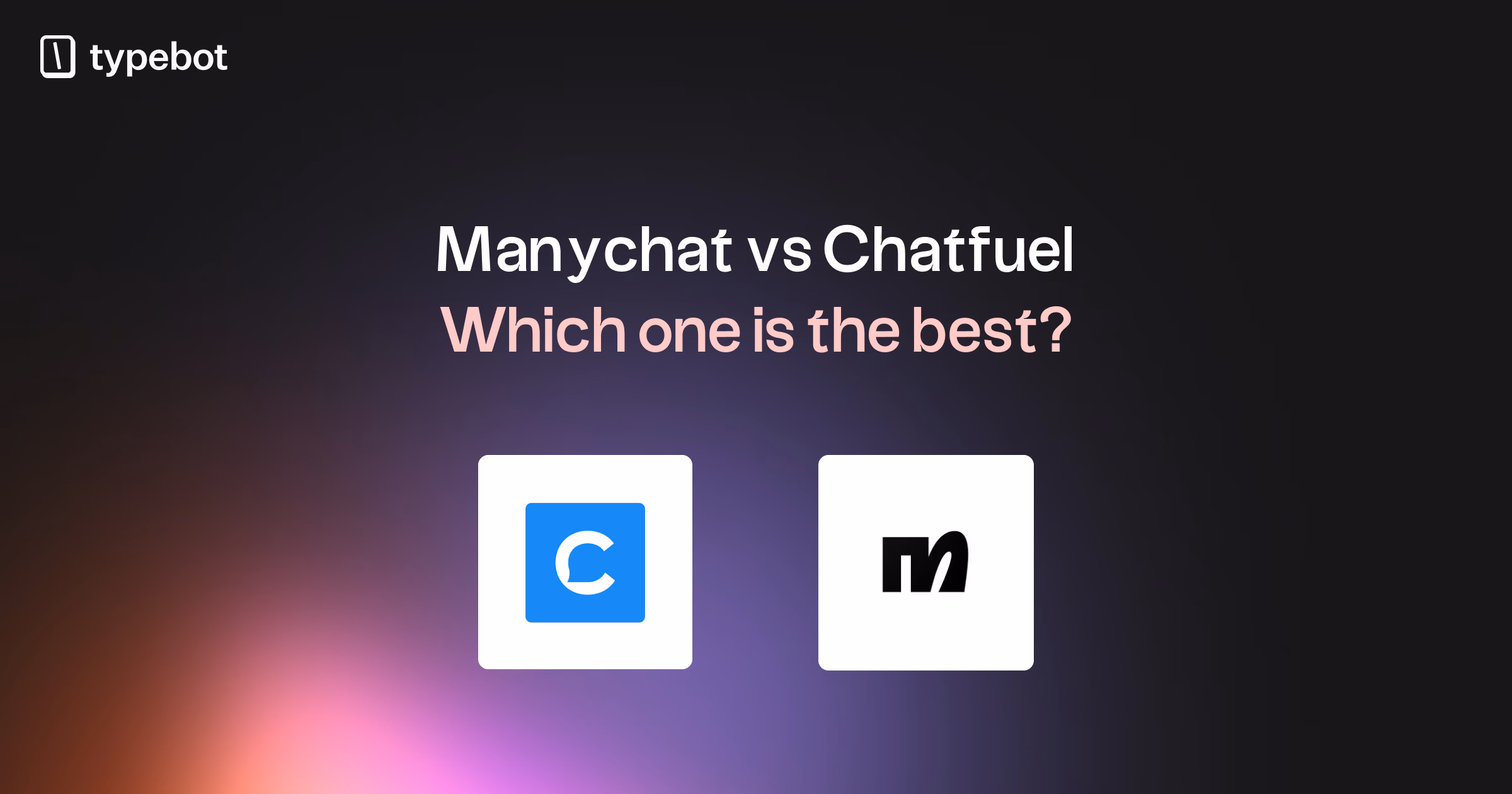 Chatfuel vs. Manychat: Which Chatbot Builder Wins in 2026?
